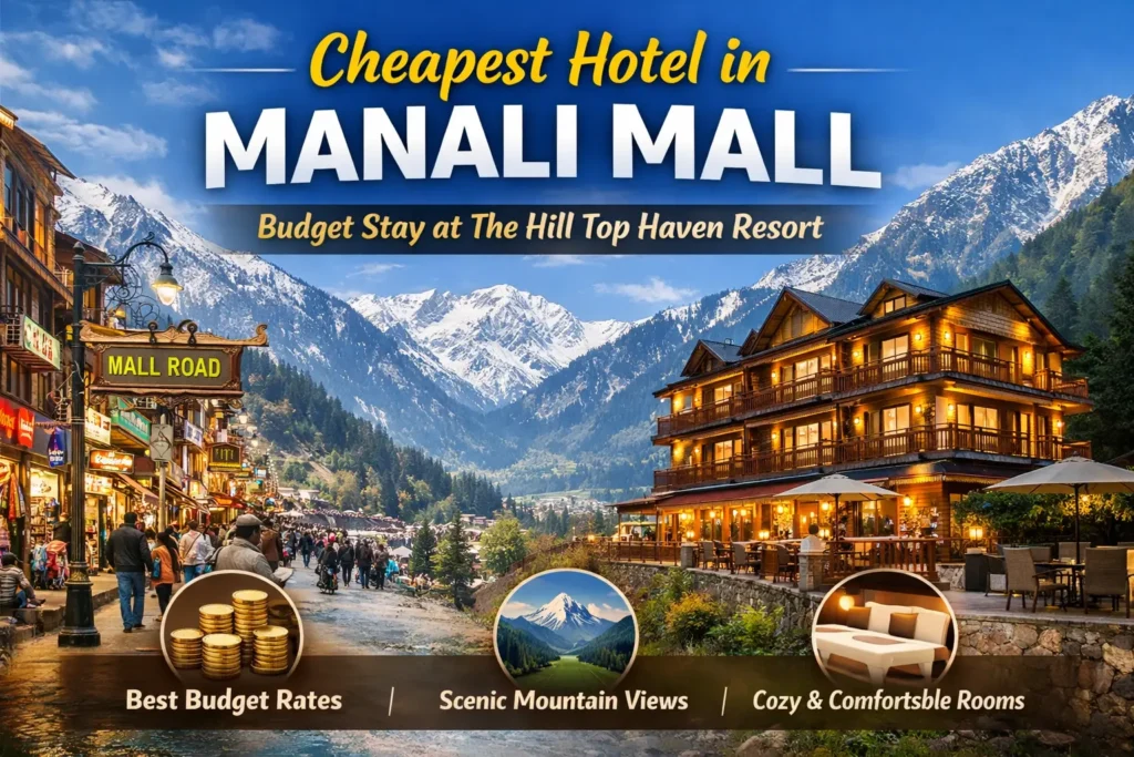 Cheapest Hotel in Manali Mall