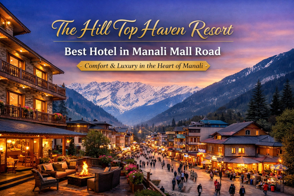 ​Best Hotel in Manali Mall Road​ | Cheapest Hotel in Manali Mall Road